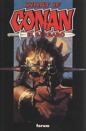 WHAT IF: CONAN - EDICION PANINI | MARVEL COMICS [ESPAÑOL]
