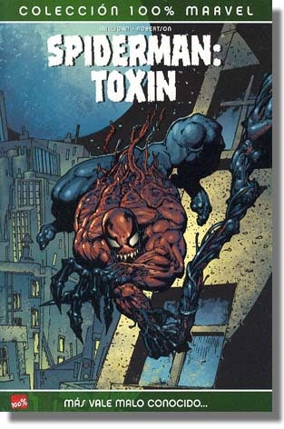 SPIDERMAN ESPECIAL: TOXIN - MAS VALE MALO CONOCIDO - MARVEL COMICS [ESPAÑOL]