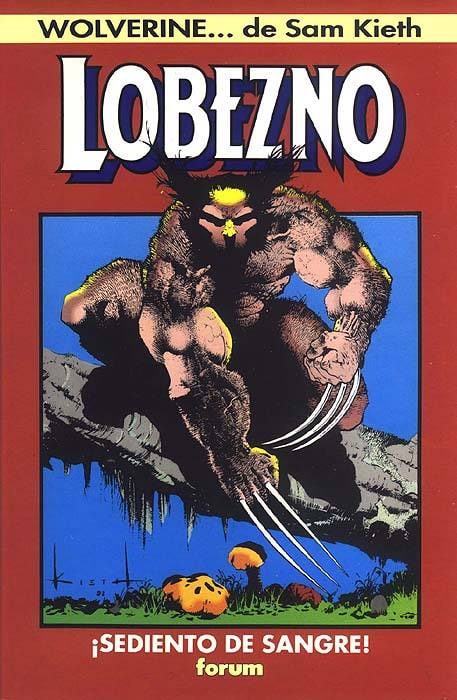 LOBEZNO: SEDIENTO DE SANGRE - MARVEL FORUM COMICS [ESPAÑOL]