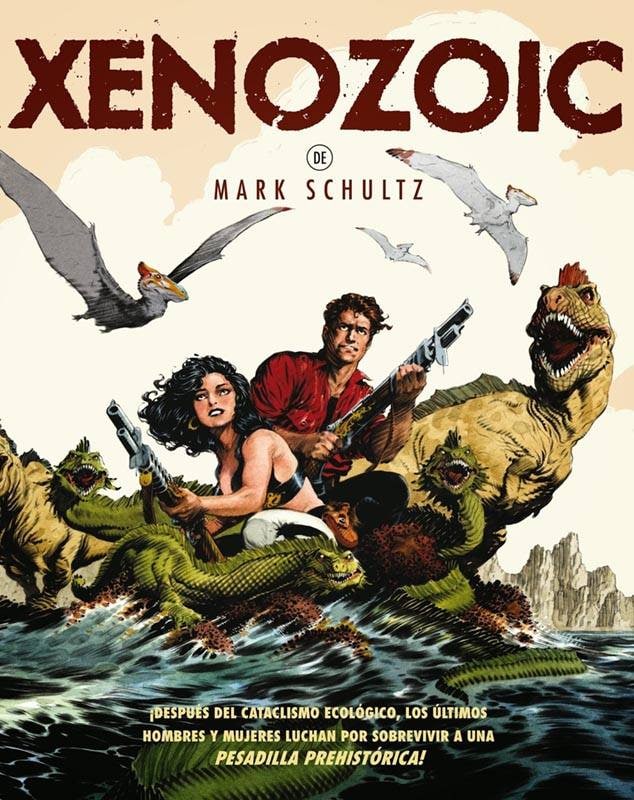 MARK SCHULTZ - XENOZOIC TALES [ESPAÑOL]