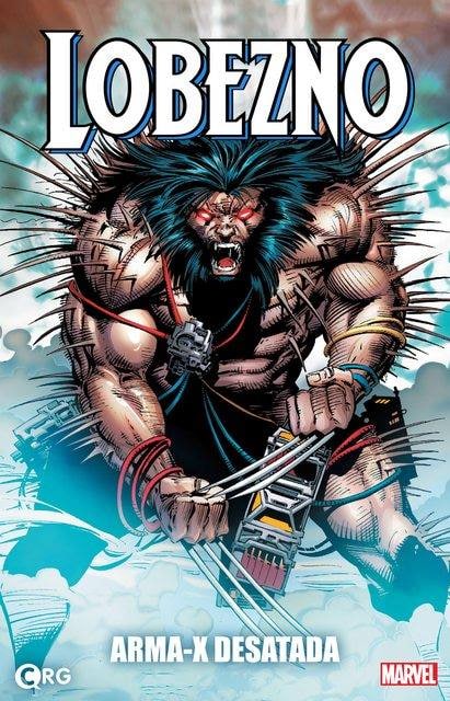 WOLVERINE INTEGRAL: ARMA-X DESATADA - MARVEL COMICS [ESPAÑOL]