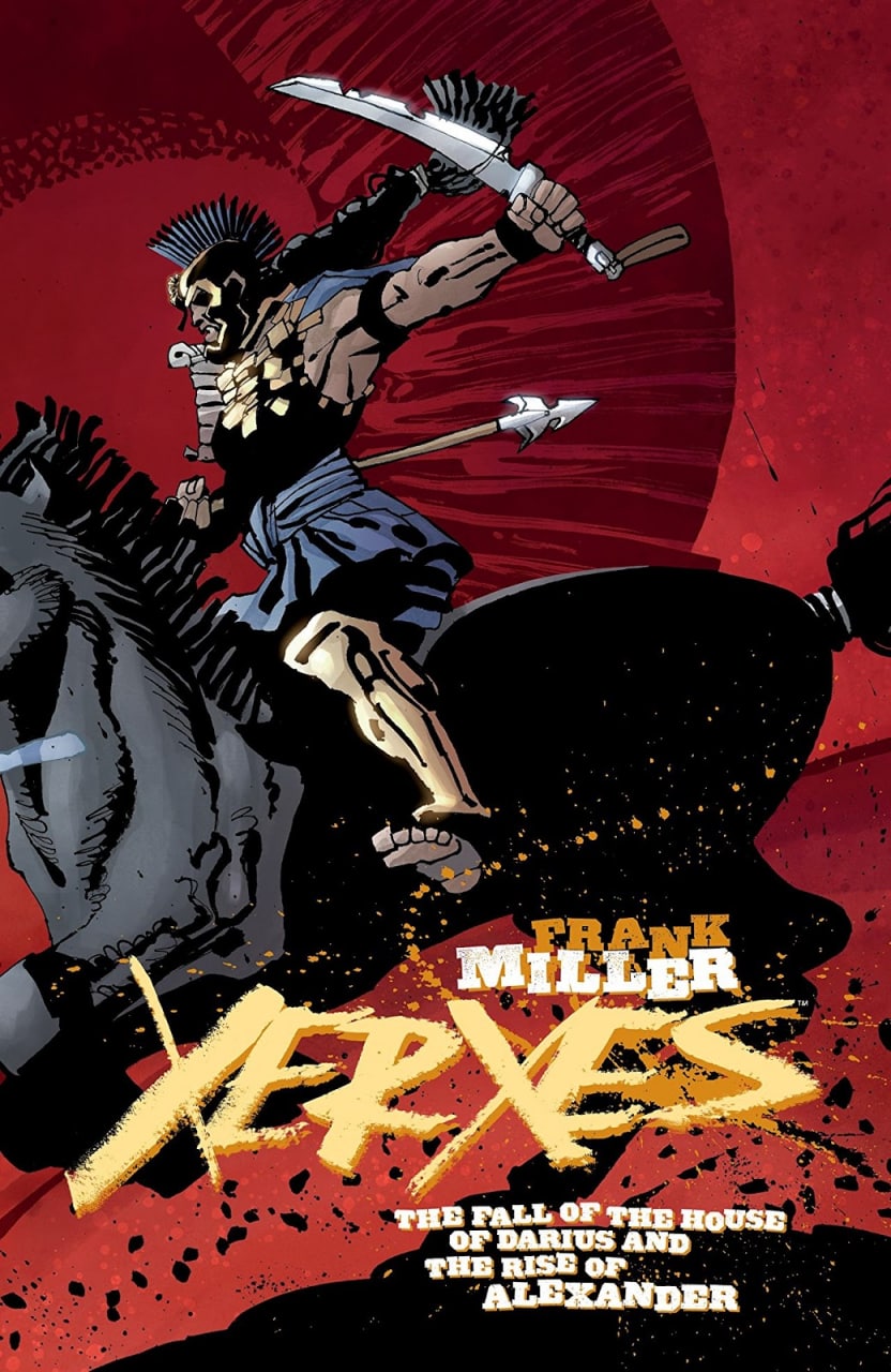 XERXES: LA CAIDA DE LA CASA DE DARIO Y EL ASCENSO DE ALEJANDRO - DARK HORSE COMICS [ESPAÑOL]