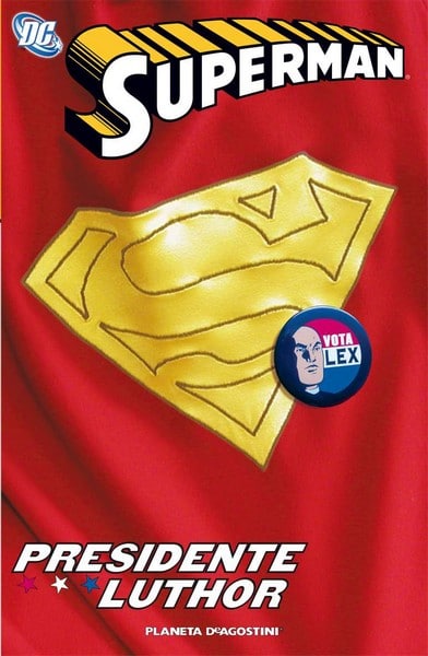 Superman: Presidente Luthor - DC COMICS [ESPAÑOL]